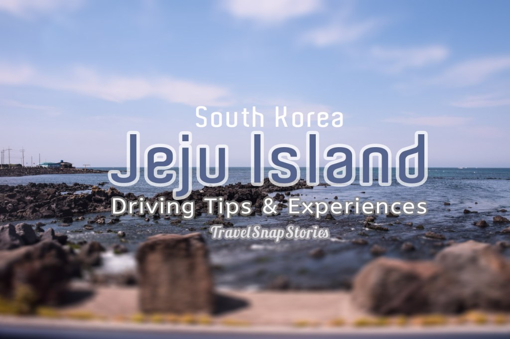 South Korea: Jeju Island Driving Tips and&nbsp;Experiences